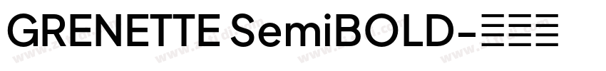 GRENETTE SemiBOLD字体转换